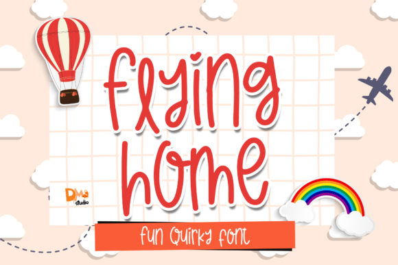 Flying Home: A Quirky Handwritten Font for Editors